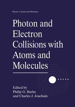 portada Photon and Electron Collisions with Atoms and Molecules (en Inglés)