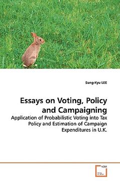 portada essays on voting, policy and campaigning (en Inglés)