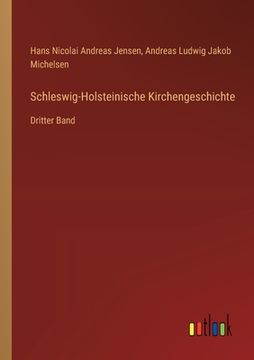 portada Schleswig-Holsteinische Kirchengeschichte: Dritter Band (en Alemán)