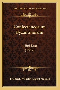 portada Coniectaneorum Byzantinorum: Libri Duo (1852) (in Latin)