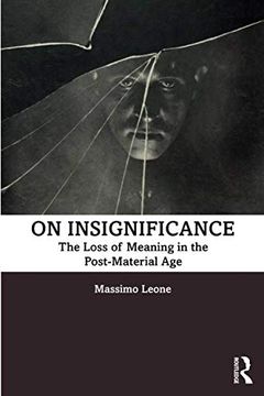 portada On Insignificance: The Loss of Meaning in the Post-Material Age (in English)