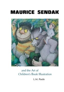 portada Maurice Sendak and the Art of Children's Book Illustration (en Inglés)