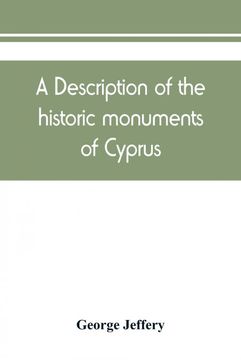 portada A Description of the Historic Monuments of Cyprus. Studies in the Archaeology and Architecture of the Island (in English)