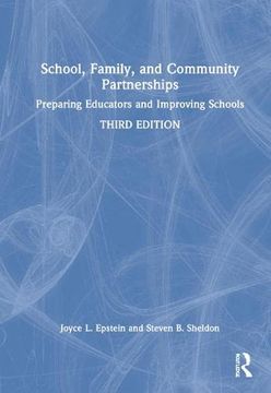 portada School, Family, and Community Partnerships: Preparing Educators and Improving Schools (en Inglés)