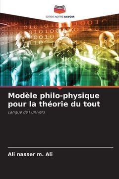 portada Modèle philo-physique pour la théorie du tout (in French)
