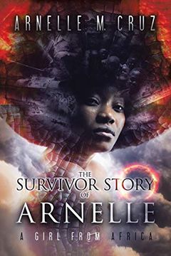 portada The Survivor Story of Arnelle: A Girl From Africa (en Inglés)