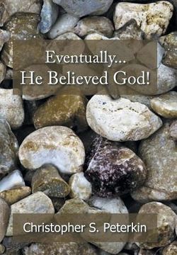 portada Eventually He Believed God! (en Inglés)