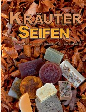 portada Krauterseifen: 24 Rezepte von Ackerschachtelhalm bis Zistrose (in German)