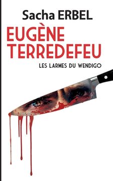 portada Eugène Terredefeu: Les larmes du Wendigo (in French)