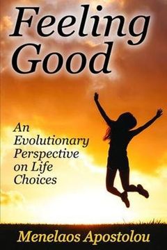 portada Feeling Good: An Evolutionary Perspective on Life Choices