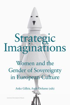 portada Strategic Imaginations: Women and the Gender of Sovereignty in European Culture (in English)