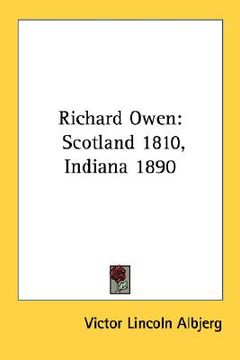 portada richard owen: scotland 1810, indiana 1890 (en Inglés)