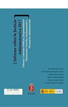 portada Informe Sobre la Justicia Administrativa 2017 Tributos, Contratos Públicos, Responsabilidad Patrimonial y Derechos Fundamentales