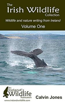 portada The Irish Wildlife Collection: Wildlife and Nature Writing From Ireland: Volume One: 1 (en Inglés)