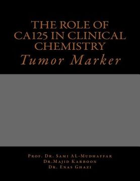 portada The role of Ca125 in clinical chemistry: Tumor Marker (en Inglés)