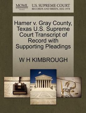 portada hamer v. gray county, texas u.s. supreme court transcript of record with supporting pleadings