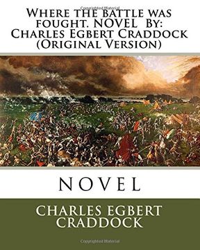portada Where the battle was fought. NOVEL  By: Charles Egbert Craddock (Original Version)