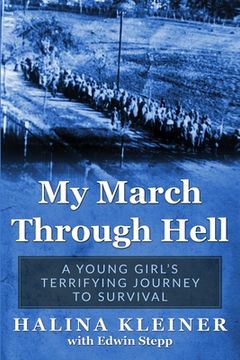 portada My March Through Hell: A Young Girl's Terrifying Journey to Survival 