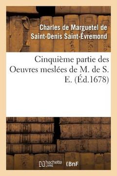 portada Cinquième Partie Des Oeuvres Meslées de M. de S. E. (in French)