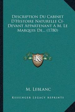 portada Description Du Cabinet D'Histoire Naturelle Ci-Devant Appartenant A M. Le Marquis De... (1780) (en Francés)