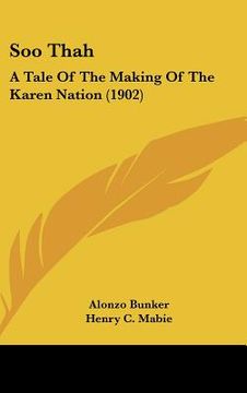 portada soo thah: a tale of the making of the karen nation (1902) (in English)