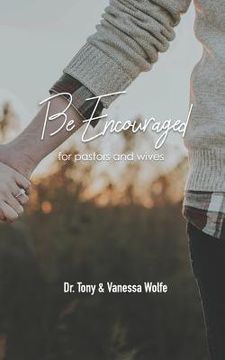 portada Be Encouraged: For Pastors and Wives (in English)