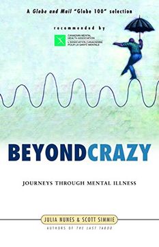 portada Beyond Crazy: Journeys Through Mental Illness (en Inglés)