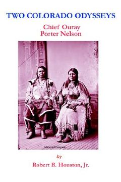 portada two colorado odysseys: chief ouray porter nelson (en Inglés)
