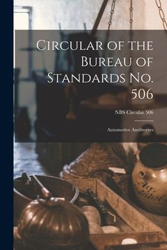 portada Circular of the Bureau of Standards No. 506: Automotive Antifreezes; NBS Circular 506 (en Inglés)