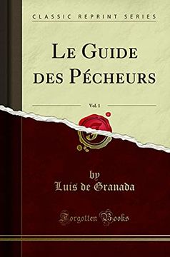 portada Le Guide des Pécheurs, Vol. 1 (Classic Reprint) (en Francés)