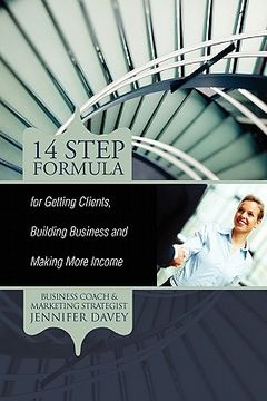 portada 14-step formula for getting clients, building business and making more income (en Inglés)