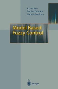 portada model based fuzzy control: fuzzy gain schedulers and sliding mode fuzzy controllers