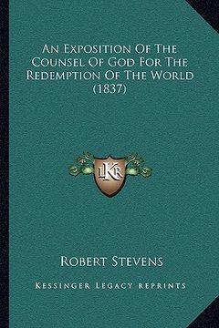 portada an exposition of the counsel of god for the redemption of the world (1837) (in English)