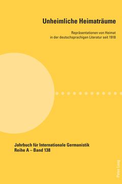 portada Unheimliche Heimatraeume: Repraesentationen von Heimat in der deutschsprachigen Literatur seit 1918 (en Alemán)