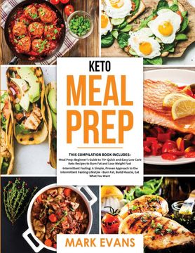 portada Keto Meal Prep: 2 Books in 1 - 70+ Quick and Easy low Carb Keto Recipes to Burn fat and Lose Weight & Simple, Proven Intermittent Fasting Guide for Beginners 
