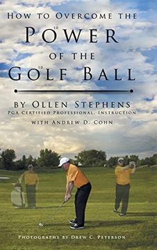 portada How to Overcome the Power of the Golf Ball: Approach With Perfection: Learn how to Play Your Best Golf With the Least Amount of Effort, the Lowest inv (en Inglés)