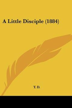 portada a little disciple (1884) (in English)