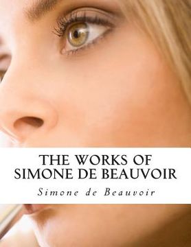 portada The Works of Simone de Beauvoir (in English)