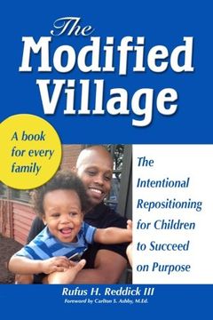 portada The Modified Village: The Intentional Repositioning for Children to Succeed on Purpose