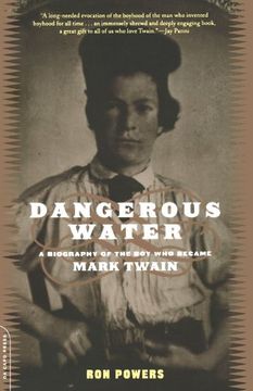 portada Dangerous Water: A Biography of the boy who Became Mark Twain (en Inglés)