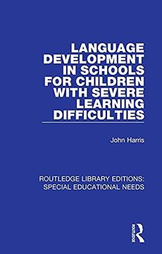 portada Language Development in Schools for Children With Severe Learning Difficulties (Routledge Library Editions: Special Educational Needs) 