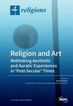 portada Religion and Art: Rethinking Aesthetic and Auratic Experiences in 'Post-Secular' Times (in English)