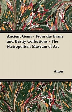 portada ancient gems - from the evans and beatty collections - the metropolitan museum of art (en Inglés)