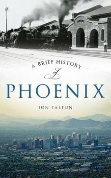 portada A Brief History of Phoenix (en Inglés)