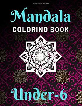 portada Mandala Coloring Book Under - 6: Various Mandalas Designs Filled for Stress Relief, Meditation, Happiness and Relaxation, Lovely Coloring Book. Page Gift for Kids, Teens, Girls & Boys) (en Inglés)