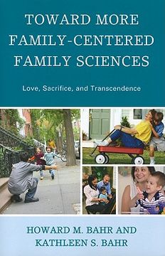 portada toward more family-centered family sciences: love, sacrifice, and transcendence (en Inglés)
