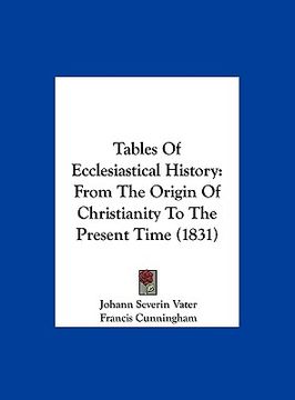 portada tables of ecclesiastical history: from the origin of christianity to the present time (1831)