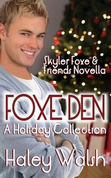 portada Foxe Den: A Holiday Collection of Skyler Foxe Short Stories (en Inglés)