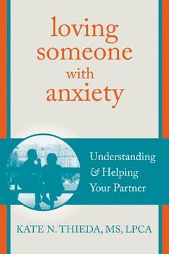 portada loving someone with anxiety: understanding and helping your partner (in English)