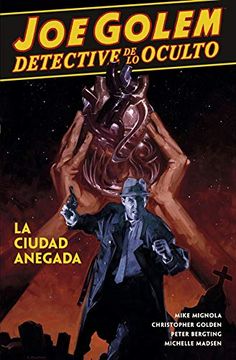 portada Joe Golem Detective de lo Oculto 3. La Ciudad Anegada (in Spanish)